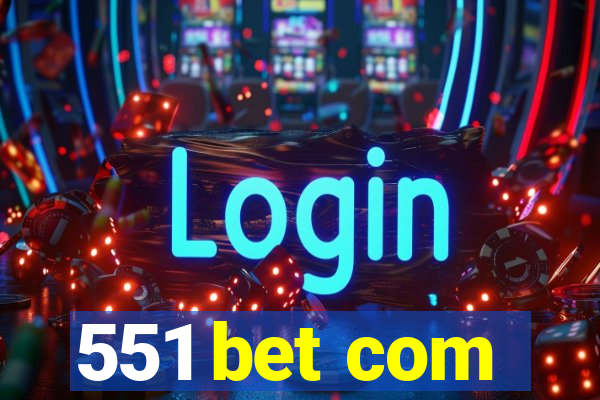 551 bet com